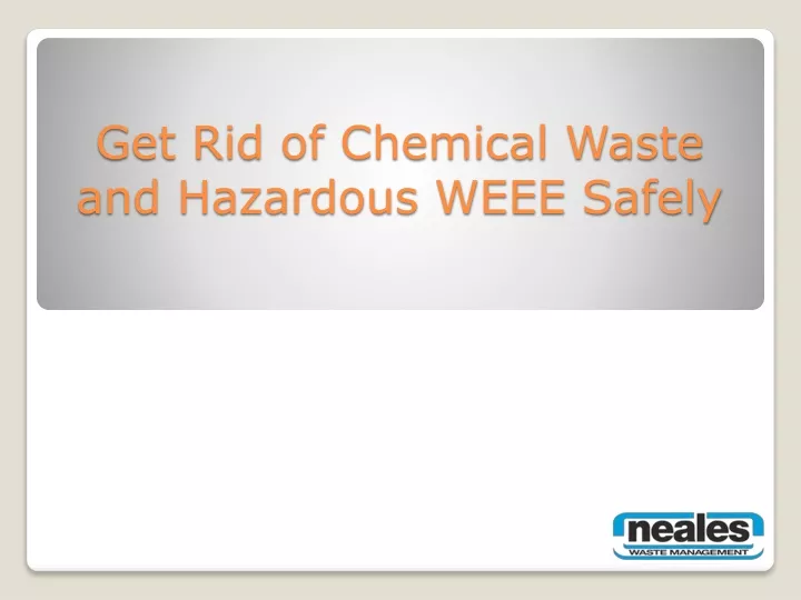 get rid of chemical waste and hazardous weee safely
