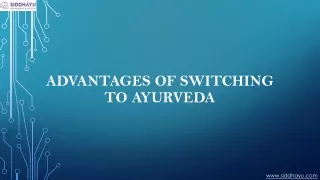 advantages of switching to ayurveda