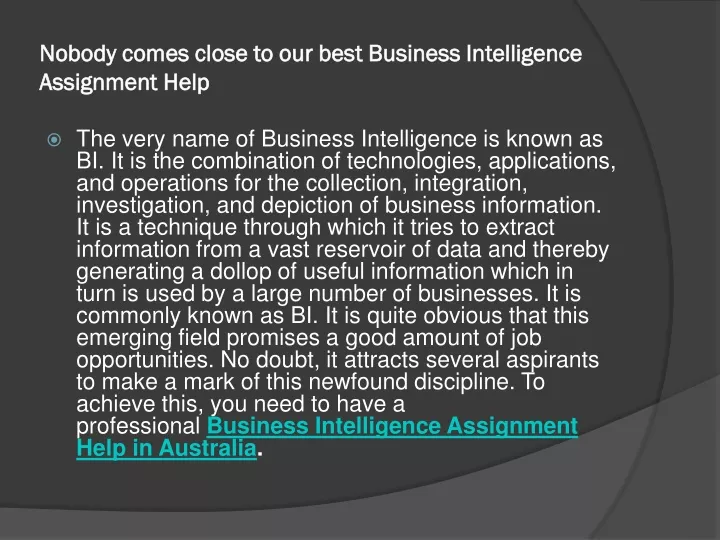 nobody comes close to our best business intelligence assignment help