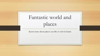 fantastic world and places