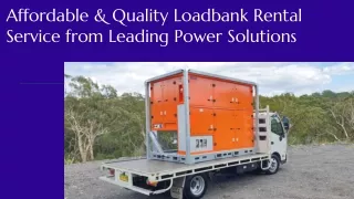 Affordable & Quality Loadbank Rental Service from Leading Power Solutions