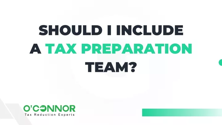 should i include a tax preparation team