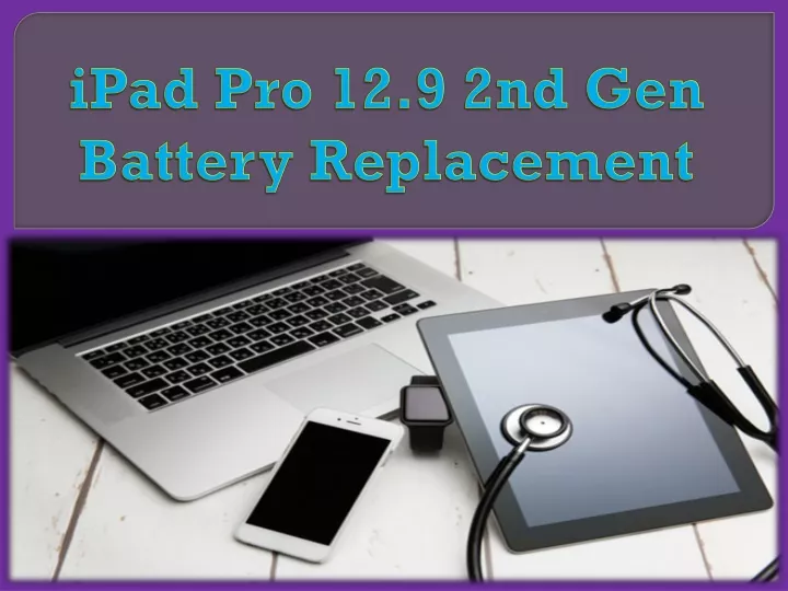 ipad pro 12 9 2nd gen battery replacement