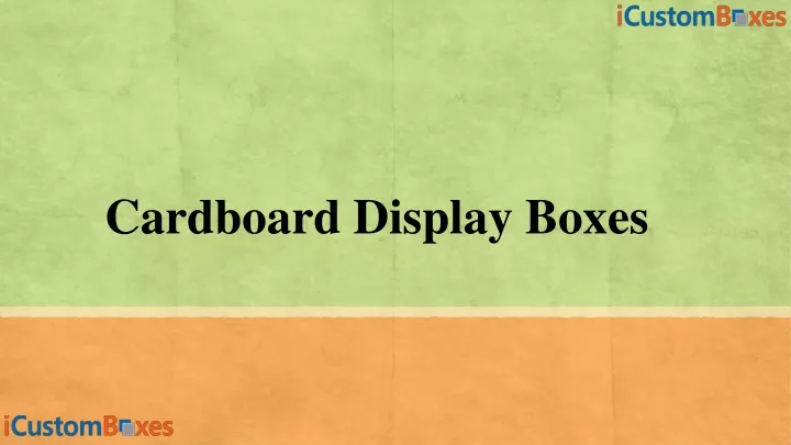 cardboard display boxes