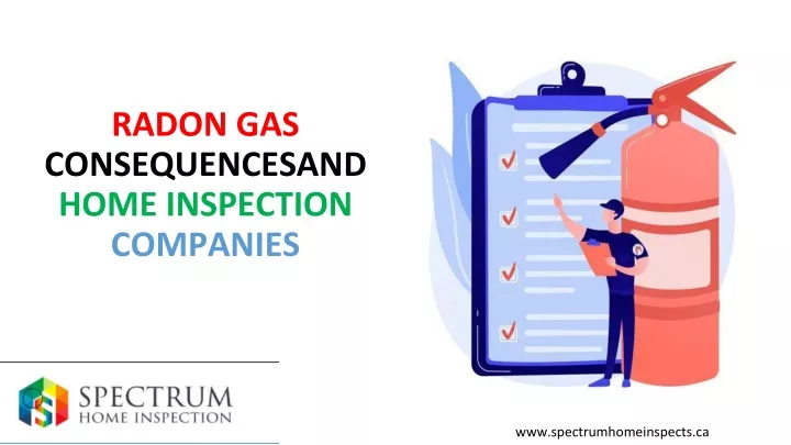 radon gas consequencesand home inspection companies