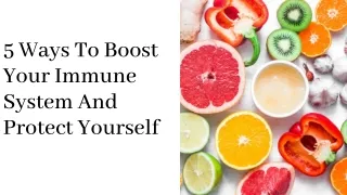 5 ways to boost your immune system and protect