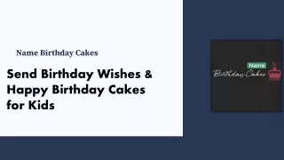 Send Birthday Wishes & Happy Birthday Cakes for Kids