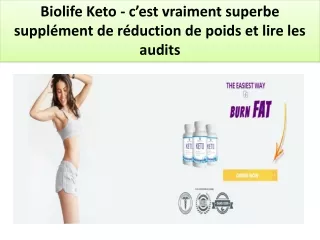 Biolife keto – Supplément avancé de perte de poids et critiques choquantes