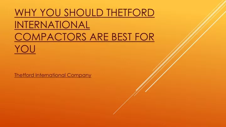 why you should thetford international compactors are best for you