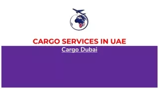 CARGO SERVICES IN UAE - Cargo Dubai