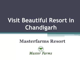 Visit Beautiful Resort for Wedding in Chandigarh – Masterfarms