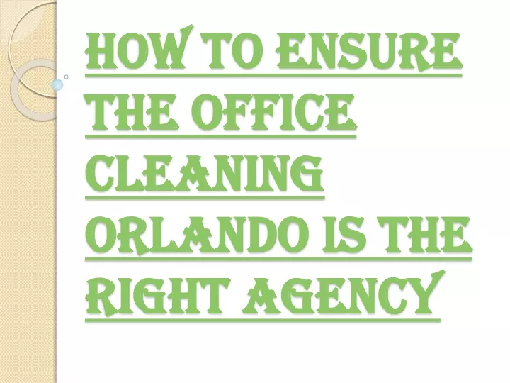 how to ensure the office cleaning orlando is the right agency