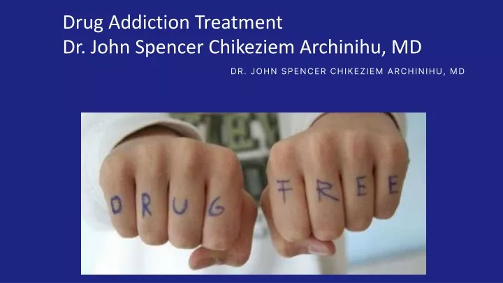 drug addiction treatment dr john spencer
