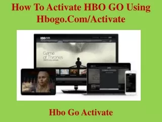 How To Activate HBO GO Using hbogo.com/activate