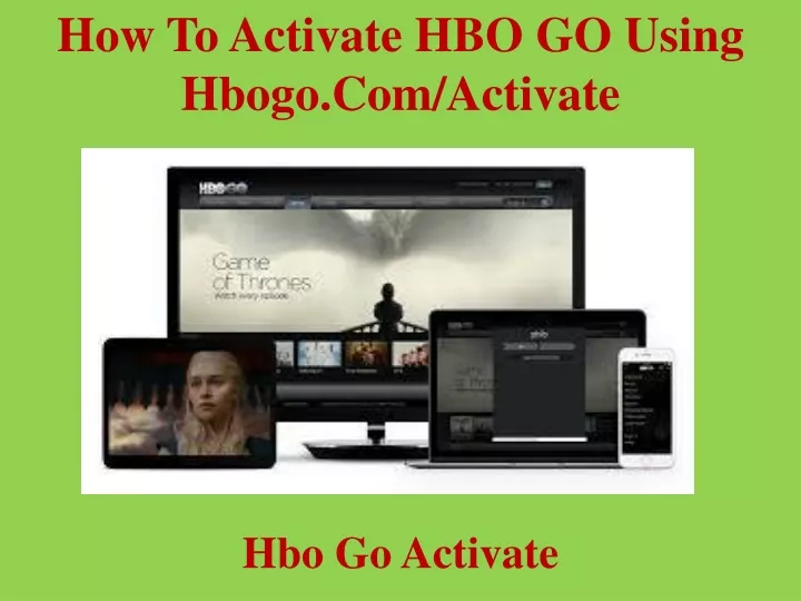 how to activate hbo go using hbogo com activate