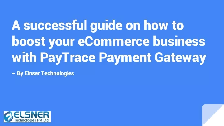 a successful guide on how to boost your ecommerce business with paytrace payment gateway
