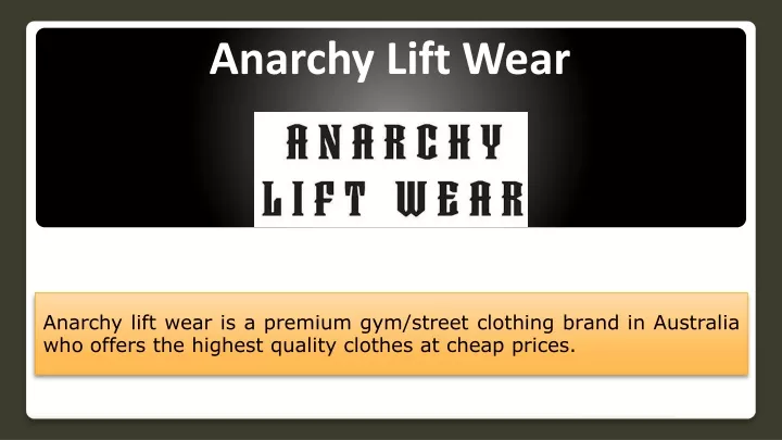 anarchy lift wear