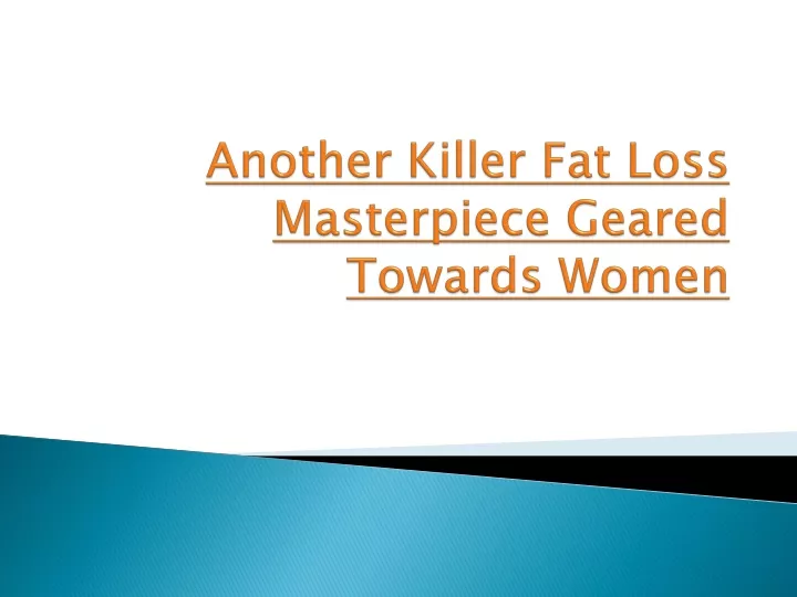 another killer fat loss masterpiece geared towards women