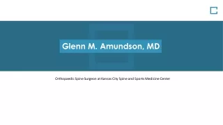 Glenn M. Amundson, MD - Provides Consultation in Spinal Surgery