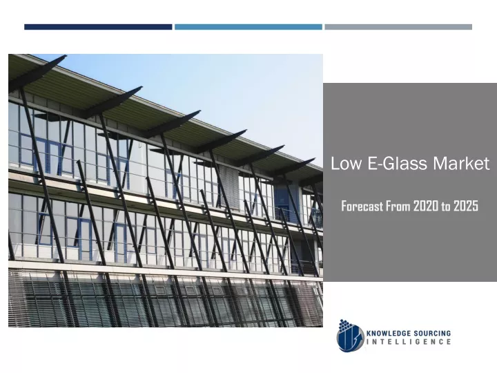 low e glass market forecast from 2020 to 2025
