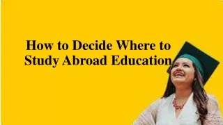 How to Decide Where to Study Abroad Education