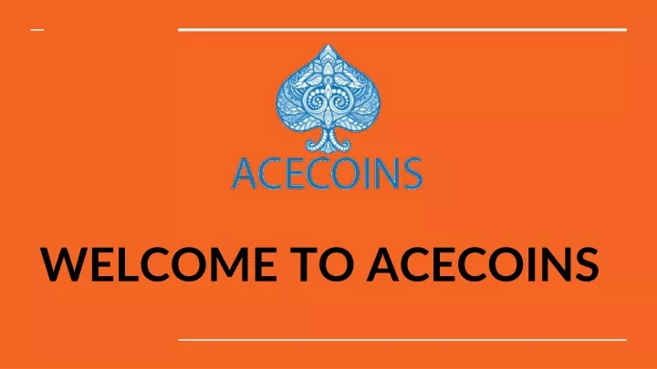 welcome to acecoins
