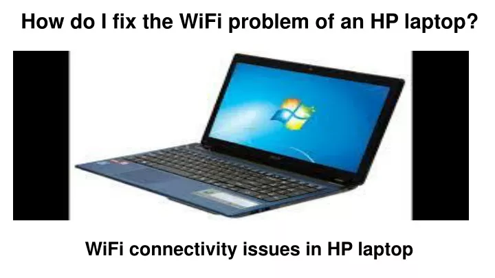 how do i fix the wifi problem of an hp laptop