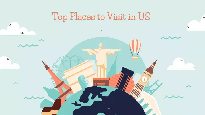 top places to visit in us