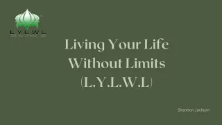 living your life without limits l y l w l