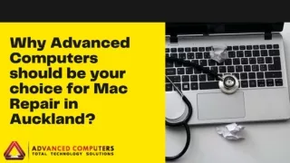 Why Advanced Computers should be your choice for mac repair in Auckland