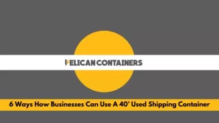 6 Ways How Businesses Can Use A 40ft Used Shipping Container