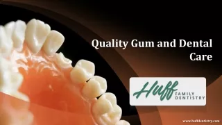 Quality Gum and Dental Care