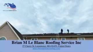 Brian M Le Blanc Roofing Service Inc