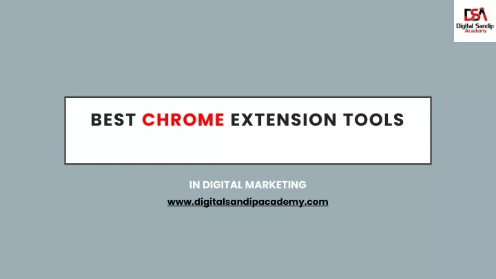 best chrome extension tools