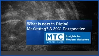 What is next in Digital Marketing?: A 2021 Perspective