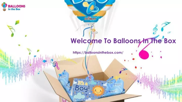 welcome to balloons in the box