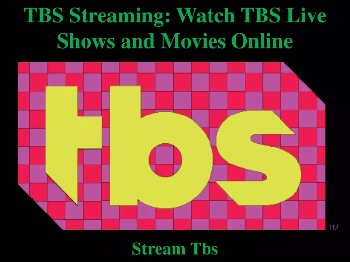 tbs streaming watch tbs live shows and movies