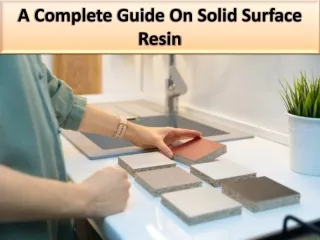a complete guide on solid surface resin