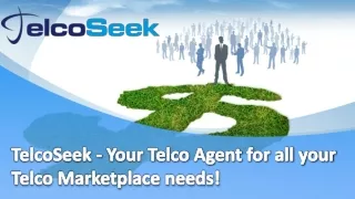 TelcoSeek - Your Telco Agent for all your Telco Marketplace needs!