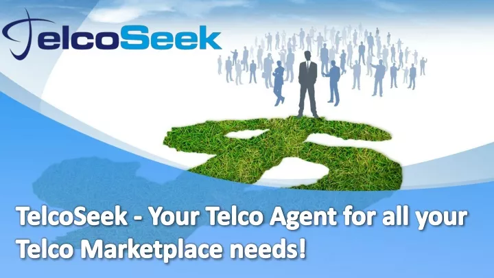 telcoseek y our telco agent for all your telco marketplace needs