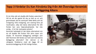 Topp 3 Fördelar Du Kan Förvänta Dig Från Att Överväga Keramisk Beläggning Altern