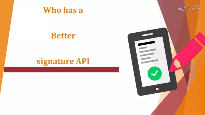 who has a better signature api