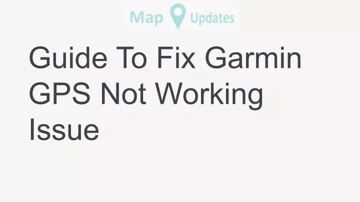 guide to fix garmin gps not working issue