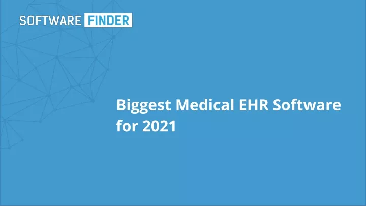 biggest medical ehr software for 2021