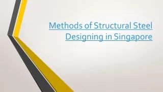 methods of structural steel designing in singapore