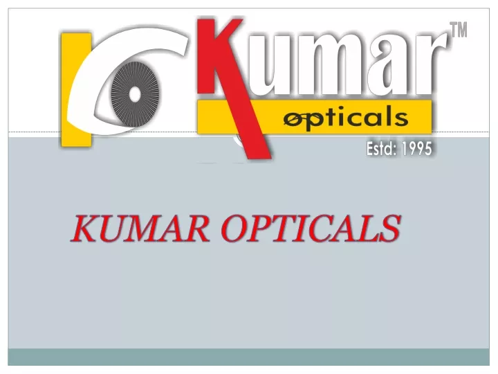 kumar opticals