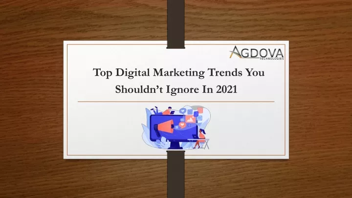 top digital marketing trends you shouldn t ignore in 2021
