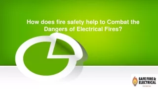 How does fire safety help to Combat the Dangers of Electrical Fires?
