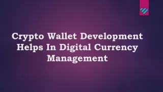 Crypto Wallet Development Helps In Digital Currency Management