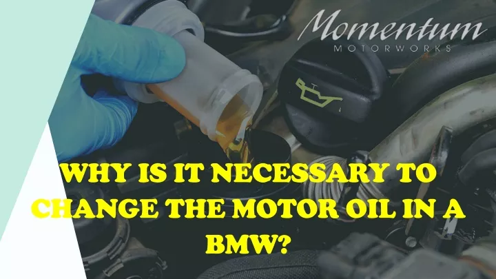 why is it necessary to change the motor